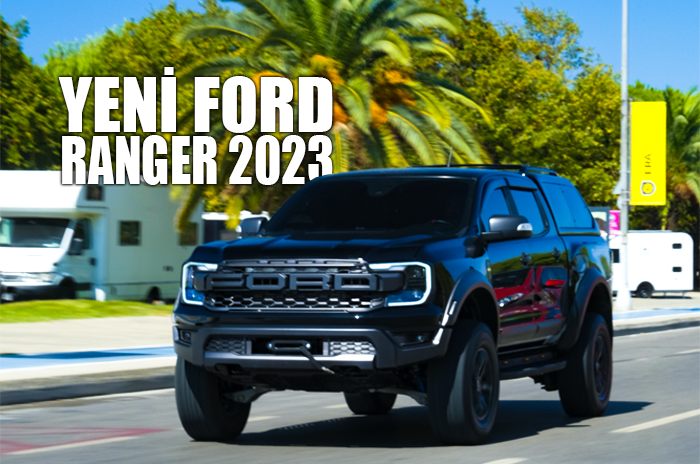 2023 Yeni Ford Ranger: Teknik Özellikler ve Performans İncelemesi