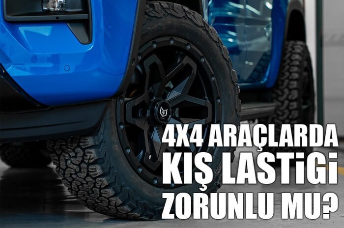 4x4 Araç Sahipleri İçin Kış Lastiği Zorunluluğu ve Gereklilikleri