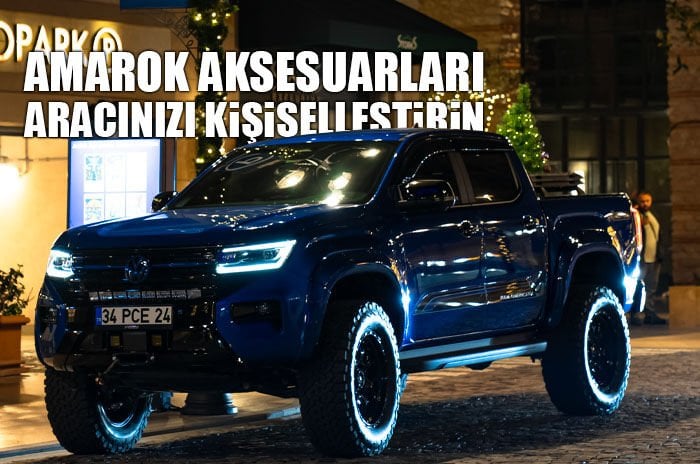 Amarok Aksesuarları: Aracınızı Kişiselleştirmenin En İyi Yolları