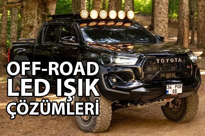 Pickup ve 4x4 Araçlar İçin LED Işık Rehberi: En Doğru Seçim Nasıl Yapılır?