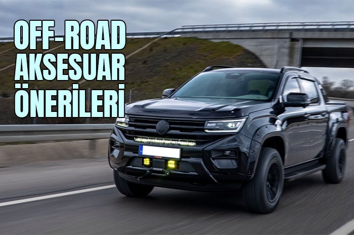 Off-Road Aksesuar Önerileri: 4x4 Pick-Up Sahipleri İçin Kapsamlı Rehber
